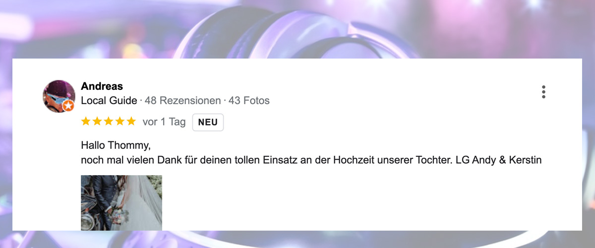 Bild zeigt eine positive Googlebewertung von eines zufriedenen Kunden von DJ Thommy.